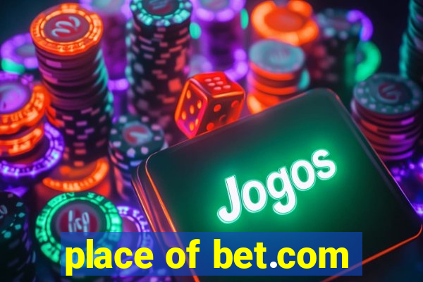 place of bet.com